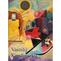 Benedikt Taschen Vaszilij Kandinszkij (1866-1944 Forradalom a festészetben) - Hajo Düchting