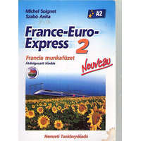Nemzeti Tankönyvkiadó France-Euro-Express 2 Nouveau Francia munkafüzet - Szabó Anita; Michael Soignet