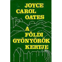 Európa Könyvkiadó A földi gyönyörök kertje - Joyce Carol Oates