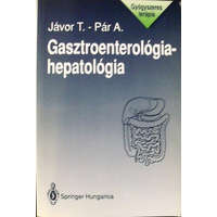 Springer Hungarica Kiadó Kft. Gasztroenterológia-hepatológia - Dr. Jávor Tibor, Dr. Pár Alajos