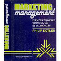 Műszaki Könyvkiadó Marketing management - Elemzés, tervezés, végrehajtás és ellenőrzés - Philip Kotler