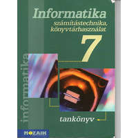 Mozaik Kiadó Informatika 7. számítástechnika és könyvtárhasználat - Rozgonyi- Borus- Kokas