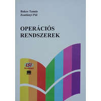 LSI Oktatóközpont Operációs rendszerek - Bakos Tamás; Zsadányi Pál