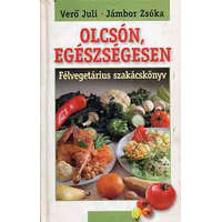 Pallas Stúdió Olcsón, egészségesen (félvegetáriánus szakácskönyv) - Verő Juli-Jámbor Zsóka