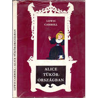 Móra Ferenc Könyvkiadó Alice Tükörországban - Lewis Carroll