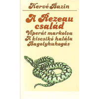 Európa Könyvkiadó A Rezeau család (Viperát markolva, A kiscsikó halála, Bagolyhuhogás) - Hervé Bazin