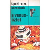 KOSSUTH KÖNYVKIADÓ A Venus-üzlet - F.Pohl - C.M.Kornbluth