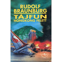 Háttér Lap- és Könyvkiadó Tájfun Hongkong felett - Rudolf Braunburg