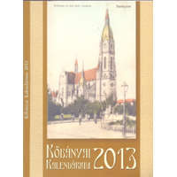 Budapest Kőbányai Kalendárium 2013 - Baleczky I. Katalin (szerk.)