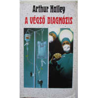 Magvető Könyvkiadó A végső diagnózis - Arthur Hailey
