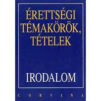 Corvina Kiadó Érettségi témakörök, tételek: Irodalom - Máté József Kállay Gézáné