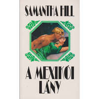 Totem Plusz Könyvkiadó A mexikói lány - Samantha Hill