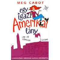 Ciceró Könyvstúdió Kft. Egy igazi amerikai lány - Meg Cabot