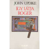 Európa Könyvkiadó Így látja Roger - John Updike