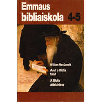 Evangéliumi Kiadó Emmaus bibliaiskola 4-5 amit a Biblia tanít, a Biblia áttekintése - William MacDonald