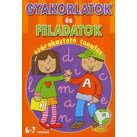 Alexandra Kiadó Gyakorlatok és feladatok - szórakoztató tanulás (6-7 éveseknek) - Emanuela Carletti