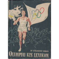 Ifjúsági Könyvkiadó Olimpiai kislexikon 1956 - Dr. Földessy János