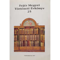 Székesfehérvár Fejér megyei történeti évkönyv 25. - Fejér vármegye nemesi közgyűlésének regesztái (1692-1711) - Erdős Ferenc (szerk.)