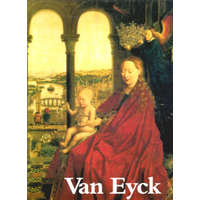 Corvina Kiadó Van Eyck festői életműve - G.T. Végh J.-Faggin