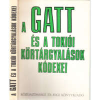 Közgazdasági És Jogi Kiadó A GATT és a tokiói körtárgyalások kódexei -