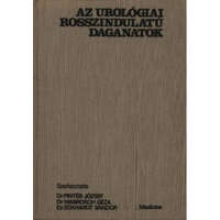 Medicina Könyvkiadó Az urológiai rosszindulatú daganatok - Dr. Pintér József - Dr. Wabrosch Géza - Dr. Eckhardt Sándor