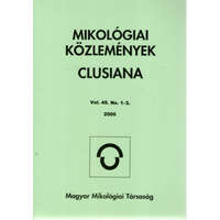 Budapest Mikológiai Közlemények. Clusiana – Vol. 45. No. 1–3. 2006 -