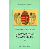 Márton Áron Kiadó Nagy magyar államférfiak 2. - Dr. Csermőy-Schneidt Ottó