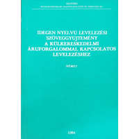 ismeretlen Idegen nyelvű levelezési szöveggyűjtemény a külkereskedelmi áruforgalommal kapcsolatos levelezéshez (német) -