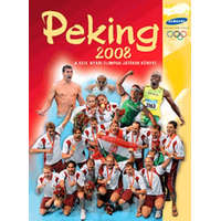 Aréna 2000 Kiadó Peking 2008 - A XXIX. nyári olimpiai játékok könyve - dr. Ládonyi László