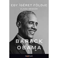 Barack Obama Barack Obama - Egy ígéret földje - Elnöki memoár I.