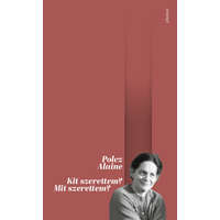 Polcz Alaine Polcz Alaine - Kit szerettem? Mit szerettem?
