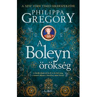 Philippa Gregory Philippa Gregory - A Boleyn-örökség