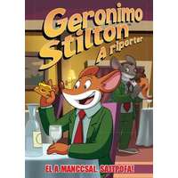 Geronimo Stilton Geronimo Stilton - Geronimo Stilton, a riporter 6. - El a manccsal, Sajtpofa!