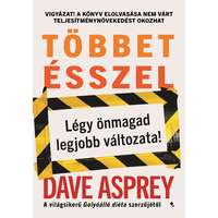 Dave Asprey Dave Asprey - Többet ésszel - Légy önmagad legjobb változata