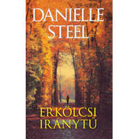 Danielle Steel Danielle Steel - Erkölcsi iránytű