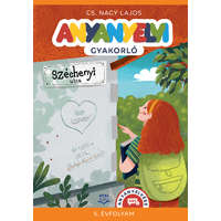 Cs. Nagy Lajos Cs. Nagy Lajos - Anyanyelvi gyakorló - 5. évfolyam