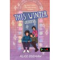 Alice Oseman Alice Oseman - This Winter – Az idei tél (Pasziánsz 0,5) Önállóan is olvasható!