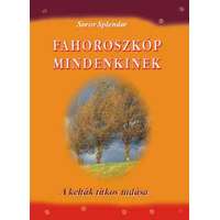 Soror Splendor Soror Splendor - Fahoroszkóp mindenkinek - A kelták titkos tudása - A kelták titkos tudása