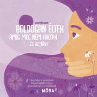 Singer Magdolna Singer Magdolna - Boldogan éltek, míg meg nem haltak… És azután?