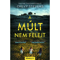 Chevy Stevens Chevy Stevens - A múlt nem felejt