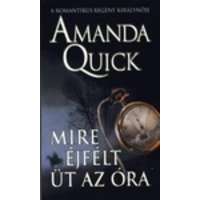 Amanda Quick Amanda Quick - Mire ​éjfélt üt az óra