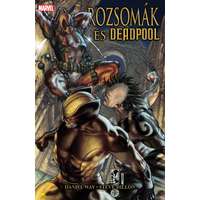 Daniel Way Daniel Way - Rozsomák és Deadpool
