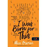 Alice Oseman Alice Oseman - I Was Born For This - Erre születtem - brit borítóval