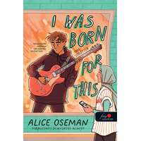 Alice Oseman Alice Oseman - I Was Born For This - Erre születtem
