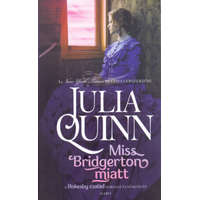 Julia Quinn Julia Quinn - Miss Bridgerton miatt - Rokesby-család 1.