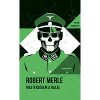 Robert Merle Robert Merle - Mesterségem a halál - Helikon Zsebkönyvek 127.