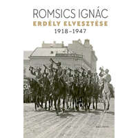 Romsics Ignác Romsics Ignác - Erdély elvesztése - 1918-1947