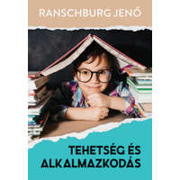 dr. Ranschburg Jenő dr. Ranschburg Jenő - Tehetség és alkalmazkodás