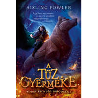 Aisling Fowler Aisling Fowler - A tűz gyermeke - Tucat és a jég birodalma