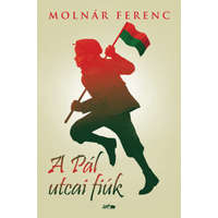 Molnár Ferenc Molnár Ferenc - A Pál utcai fiúk